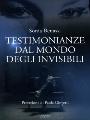 cover image of Testimonianze dal mondo degli invisibili